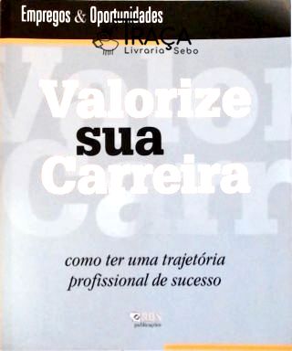 Valorize Sua Carreira