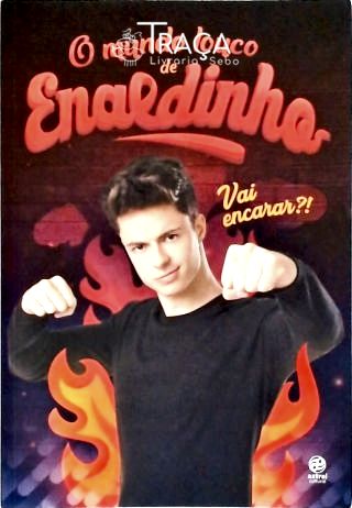O Mundo Louco de Enaldinho