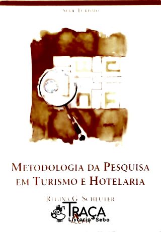 Metodologia da Pesquisa em Turismo e Hotelaria