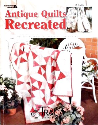Antique Quilts Recreated