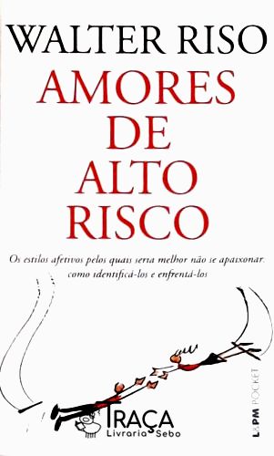 Amores De Alto Risco