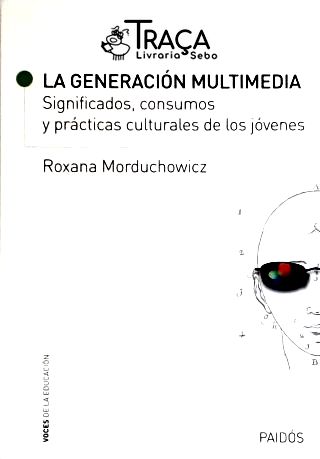La Generación Multimedia