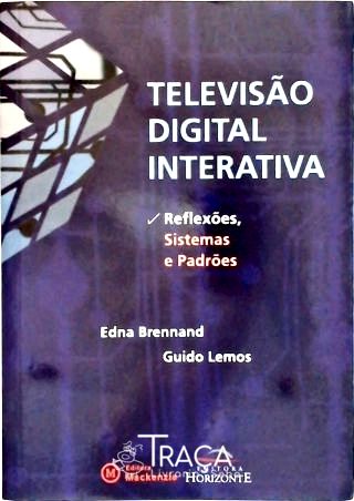 A Televisão Digital Interativa