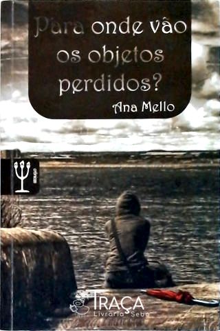 Para Onde Vão os Objetos Perdidos