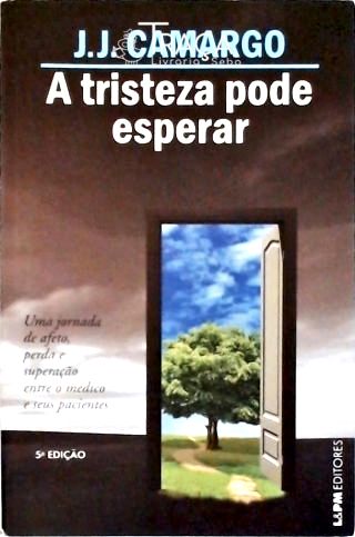 A Tristeza Pode Esperar