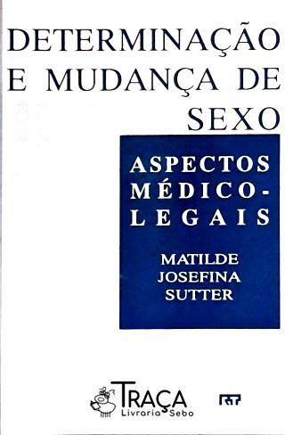 Mudança de Sexo - Aspectos Médico-legais