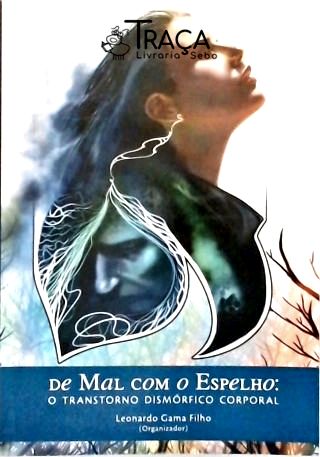 De Mal Com O Espelho