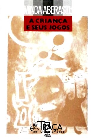 A Criança e seus Jogos