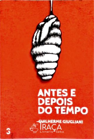 Antes E Depois Do Tempo (Autografado)