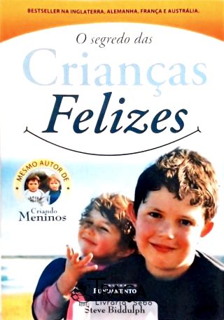 O Segredo Das Crianças Felizes