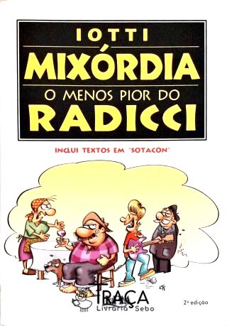 Mixórdia - O Menos Pior Do Radicci