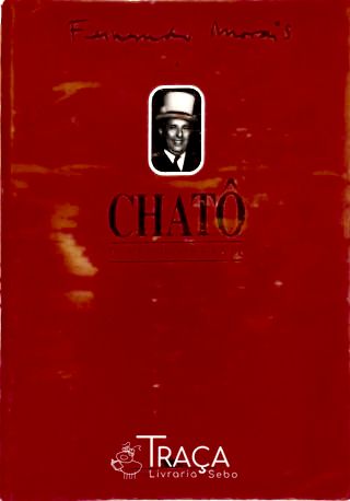 Chatô O Rei do Brasil