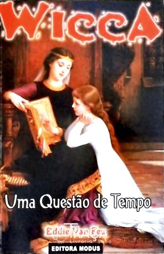 Wicca - Uma Questão de Tempo