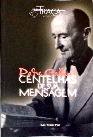 Padre Caffarel - Centelhas de Sua Mensagem