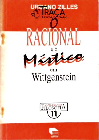 O Racional E O Místico Em Wittgenstein