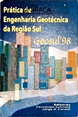 Prática de Engenharia Geotécnica da Região Sul