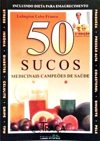 50 Sucos Medicinais Campeões de Saúde