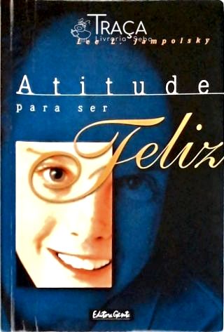 Atitude para Ser Feliz