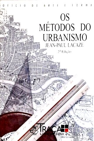 Os Métodos do Urbanismo