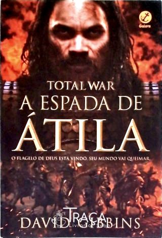 Total War - a Espada de Atilla