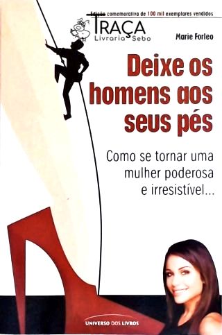 Deixe os Homens Aos Seus Pés