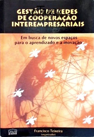 Gestão de Redes de Cooperação Interempresariais