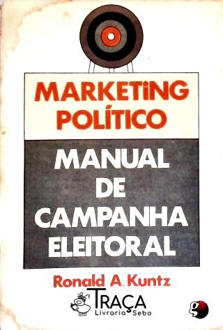 Manual de Campanha Eleitoral - Marketing Político