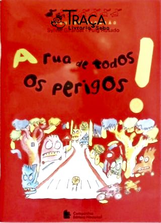 A Rua de Todos os Perigos!