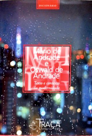 Dicionário Mário de Andrade e Oswald de Andrade (inclui Cd)