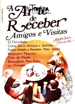 A Arte de Receber Amigos e Visitas