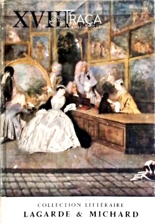 Xviii Siècle: Les Grands Auteurs Français Du Programme - Vol. 4
