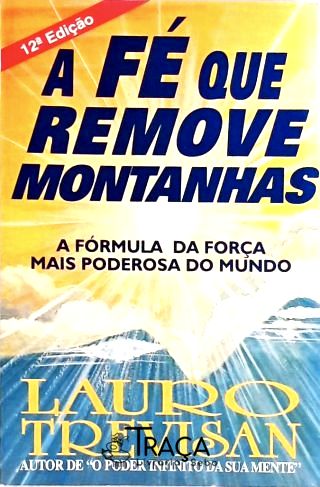 A Fé Que Remove Montanhas