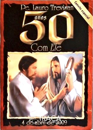 50 Anos com Ele - Lauro Trevisan