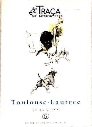 Toulouse-latrec En El Circo