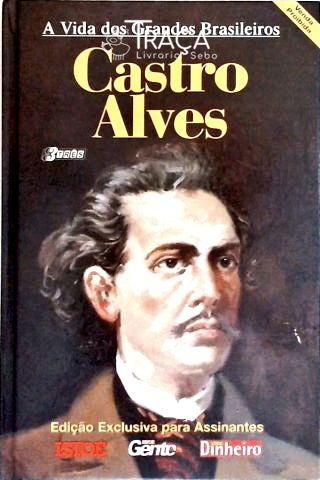 A Vida Dos Grandes Brasileiros - Castro Alves