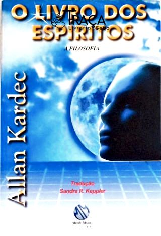 O Livro dos Espiritos - a Filosofia