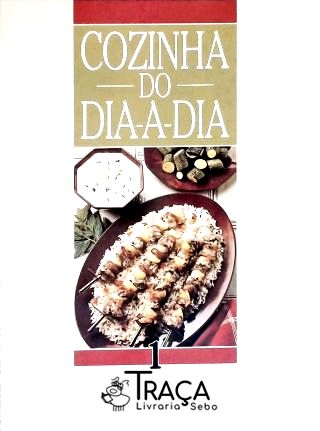 Cozinha do Dia-a-dia - Vol. 1