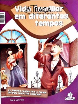 Vida Familiar em Diferentes Tempos