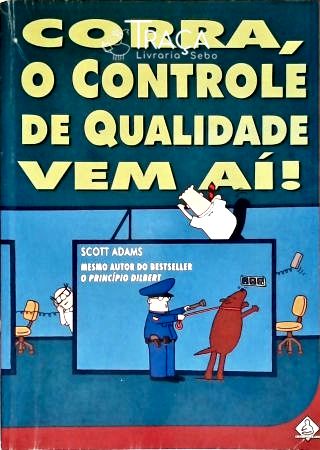 Corra, o Controle de Qualidade Vem Aí!