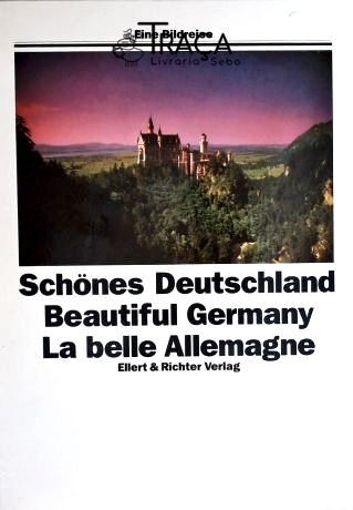 Schönes Deutschland - Beautiful Germany - La Belle Allemagne