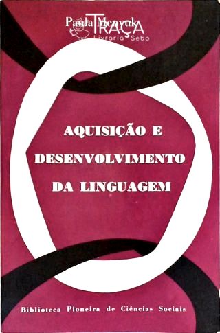 Aquisição e Desenvolvimento da Linguagem