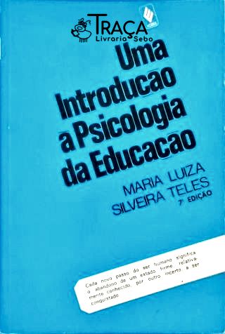 Uma Introdução a Psicologia da Educação