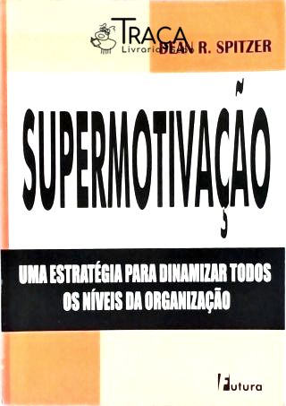 Supermotivação
