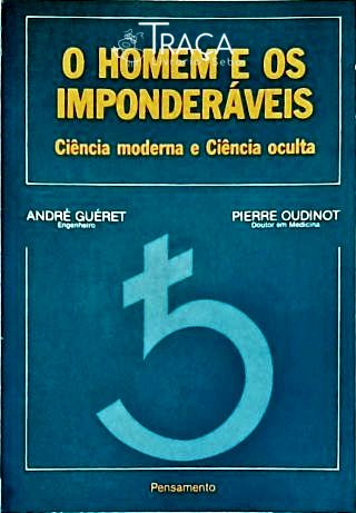 O Homem e os Imponderáveis