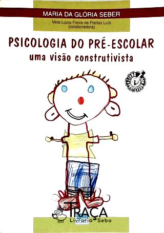 Psicologia do Pré-escolar - Uma Visão Construtivista
