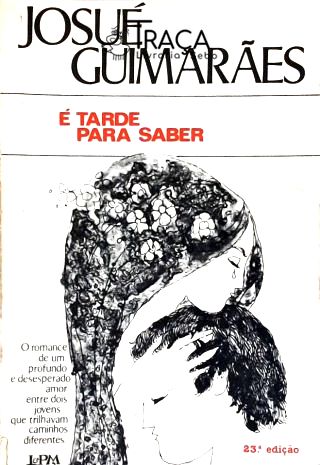 É Tarde Para Saber