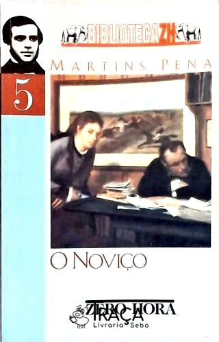 O Noviço - Comédia em 3 Atos