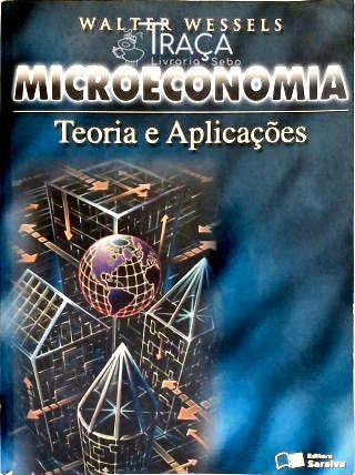 Microeconomia - Teoria e Aplicações