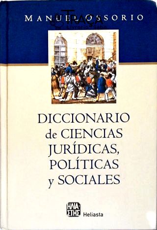 Diccionario de Ciencias Jurídicas, Políticas Y Sociales