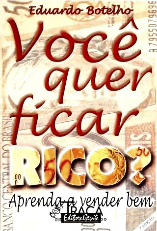 Você Quer Ficar Rico?